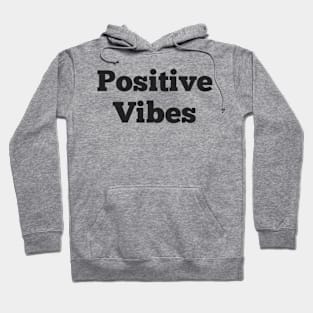 Positive vibes Hoodie